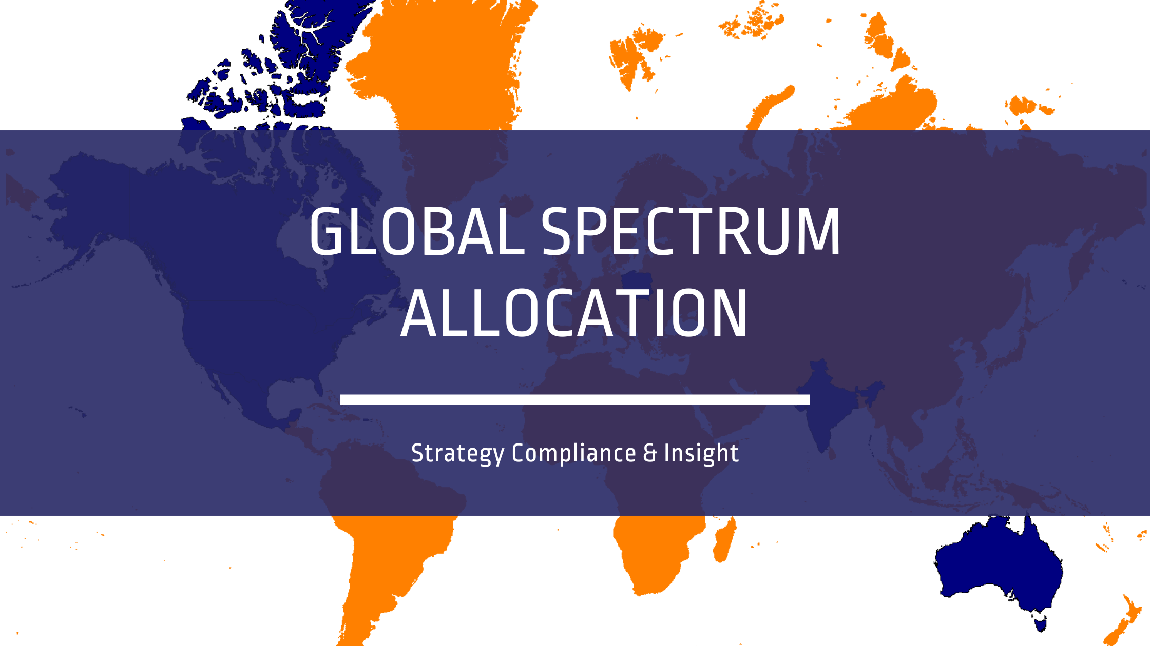 Spectral Global Global Spectrum Allocation: Strategy, Policy & Deployment Insights ...
