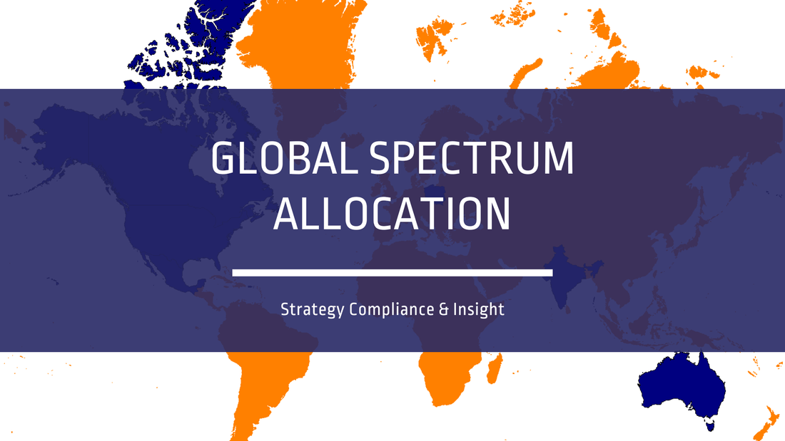 Global Spectrum Allocation: Strategy, Compliance and Insights